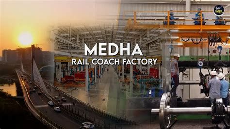 medha rail coach factory kondakal